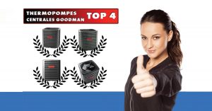 top-4-thermopompes-centrales-goodman-palmares-2017-quebec
